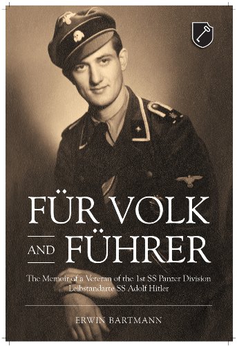 Für Volk and Führer. The Memoirs of a Veteran of the 1st SS Panzer Division