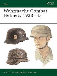 ''Wehrmacht Combat Helmets 1933-45''